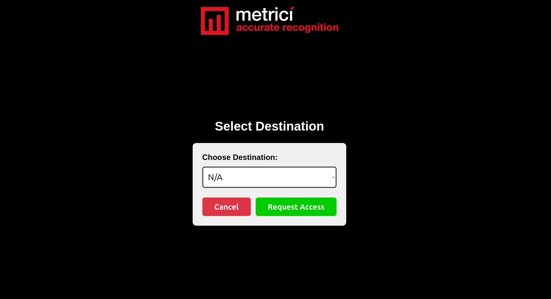 Destination selection screen with a dropdown menu and Request Access button