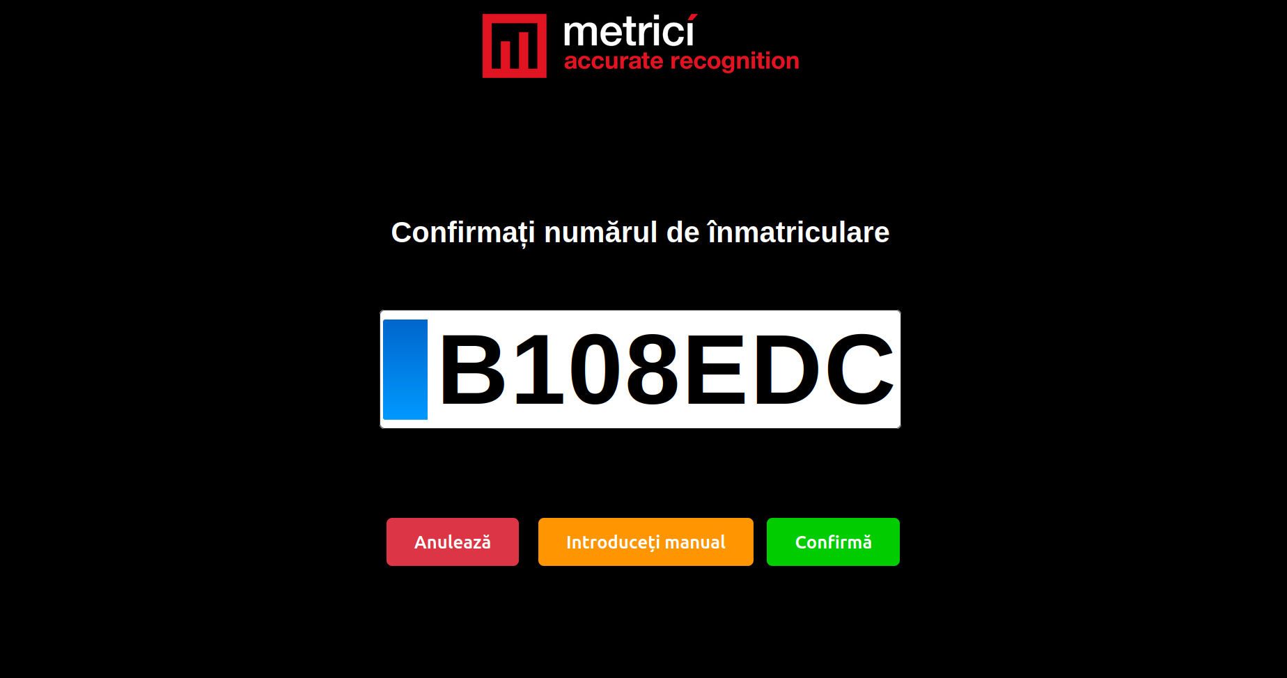 Ecranul de confirmare a numărului de înmatriculare B108EDC cu butoanele Anulează, Introduceți manual și Confirmă