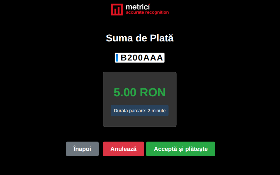 Ecranul Sumă de Plată afișând numărul recunoscut B200AAA într-un cadru stilizat de plăcuță, suma datorată (5.00 RON, în verde) și durata parcării (2 minute), cu butoanele Înapoi, Anulează și Acceptă și plătește.